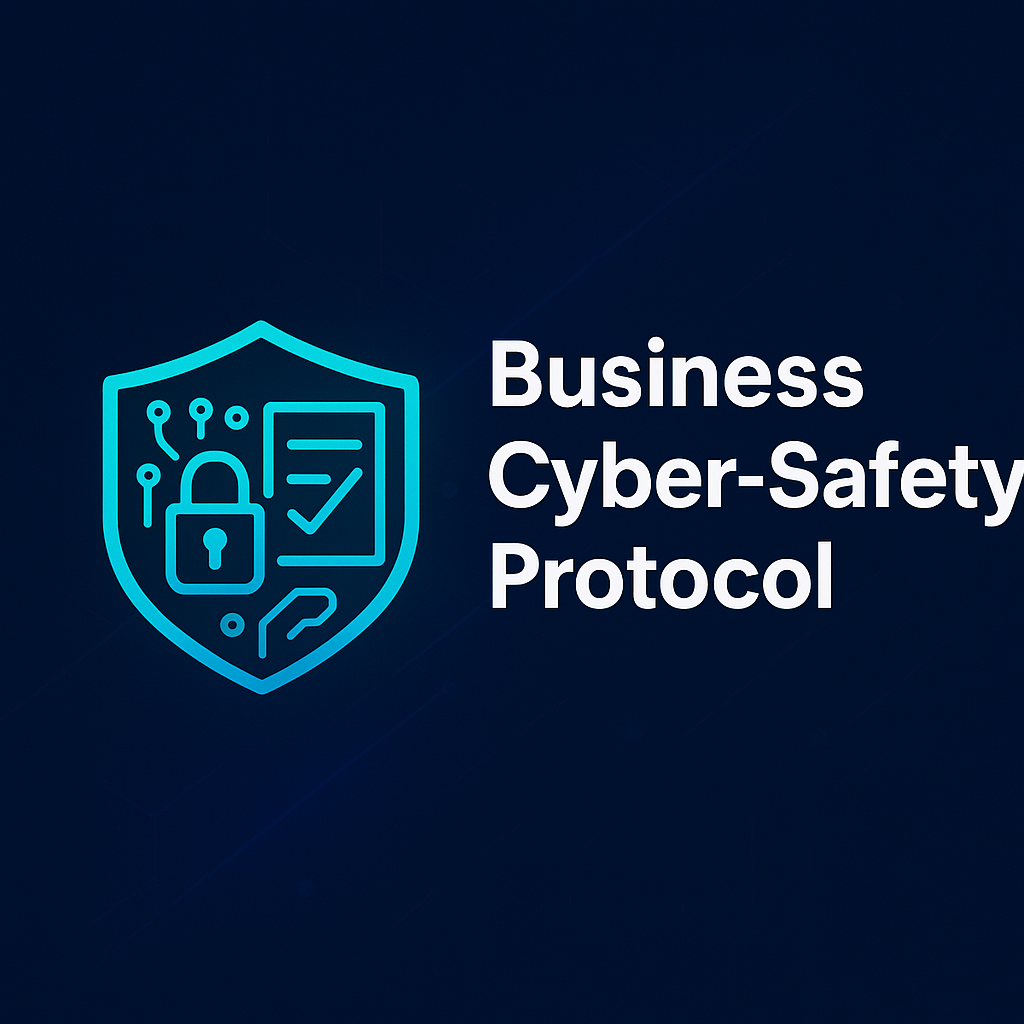 Business Cyber-Safety Protocol