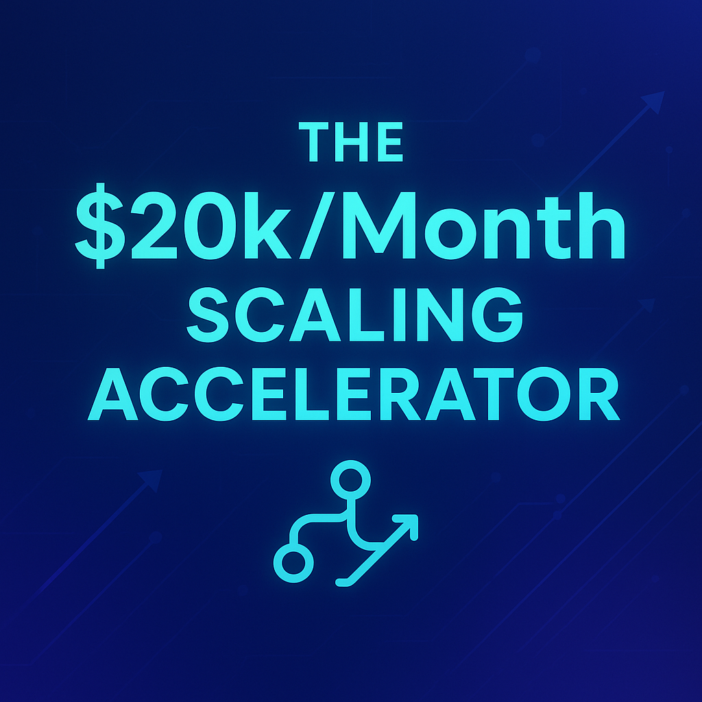 The $20k/Month Scaling Accelerator