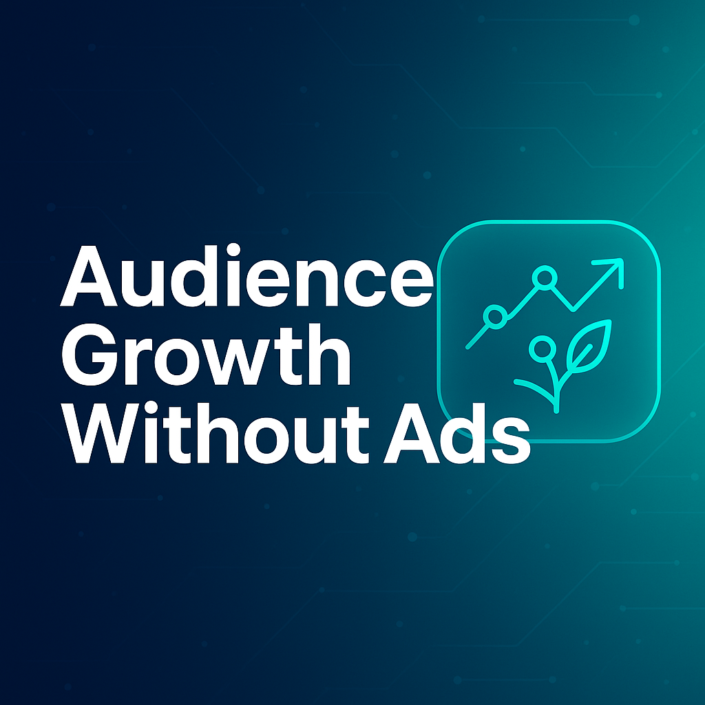 Audience Growth Without Ads